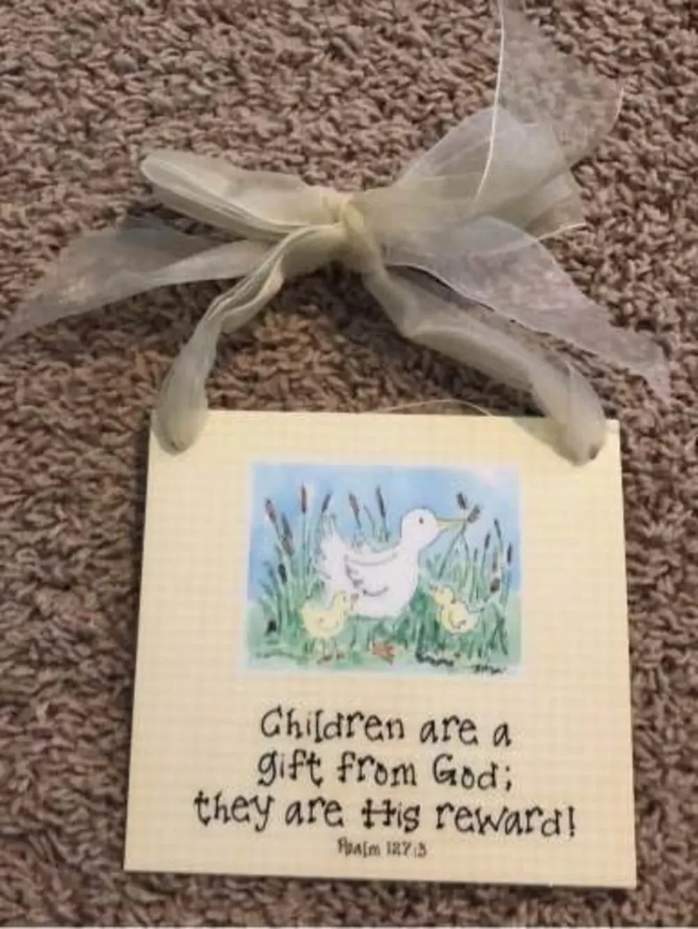 Yellow Door Sign “Children are a gift from God; they are His reward.”